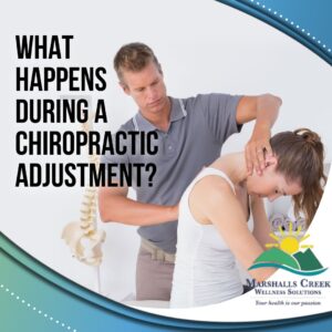 What Happens During a Chiropractic Adjustment?